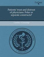 Patients' Trust and Distrust of Physicians