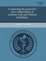 Comparing the Protective Peer Relationships of Students With and Without Di