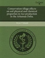 Conservation Tillage Effects on Soil Physical and Chemical Properties in Ri