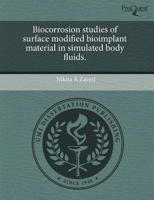 Biocorrosion Studies of Surface Modified Bioimplant Material in Simulated B