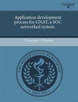 Application Development Process for Gnat, a Soc Networked System.