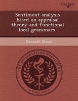 Sentiment Analysis Based on Appraisal Theory and Functional Local Grammars.