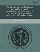 Western Avenue Studios as a Model for Regional Development