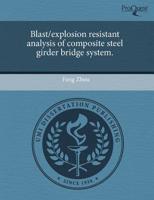Blast/Explosion Resistant Analysis of Composite Steel Girder Bridge System.