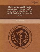 Do Sovereign Wealth Funds Mitigate Authoritarian Rule? A Statistical Analys