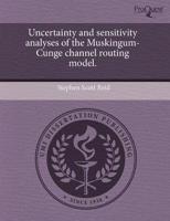 Uncertainty and Sensitivity Analyses of the Muskingum-Cunge Channel Routing