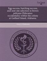 Egg Success, Hatching Success, and Nest-Site Selection in Brown Pelicans (P