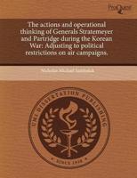 Actions and Operational Thinking of Generals Stratemeyer and Partridge Duri