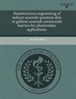 Bandstructure Engineering of Indium Arsenide Quantum Dots in Gallium Arseni