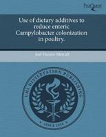 Use of Dietary Additives to Reduce Enteric Campylobacter Colonization in Po