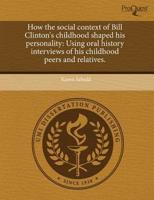 How the Social Context of Bill Clinton's Childhood Shaped His Personality