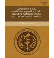 Polychotomous, Multivariate Regression Model Predicting Performance Level I
