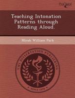 Teaching Intonation Patterns Through Reading Aloud.