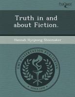 Truth in and About Fiction