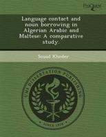Language Contact and Noun Borrowing in Algerian Arabic and Maltese