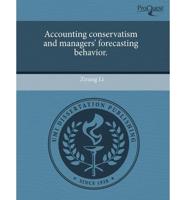 Accounting Conservatism and Managers' Forecasting Behavior.