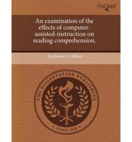 Examination of the Effects of Computer-Assisted-Instruction on Reading Comp