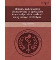 Housane Radical Cation Chemistry and Its Application to Natural Product Syn