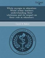 White Myopia in Education