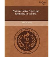 African/native American Identified in Culture