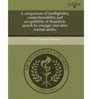 Comparison of Intelligibility, Comprehensibility and Acceptability of Dysar