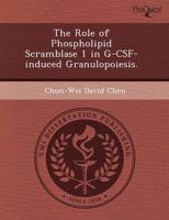 Role of Phospholipid Scramblase 1 in G-CSF-Induced Granulopoiesis.