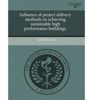 Influence of Project Delivery Methods on Achieving Sustainable High Perform