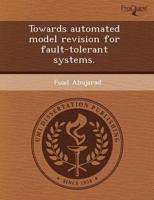 Towards Automated Model Revision for Fault-Tolerant Systems.