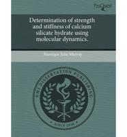 Determination of Strength and Stiffness of Calcium Silicate Hydrate Using M
