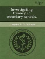 Investigating Truancy in Secondary Schools