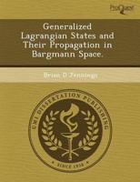 Generalized Lagrangian States and Their Propagation in Bargmann Space.