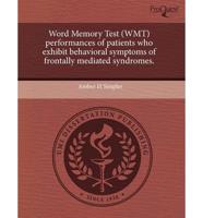 Word Memory Test (Wmt) Performances of Patients Who Exhibit Behavioral Symp