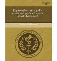 Eighteenth-century Gothic Novels and Gendered Spaces