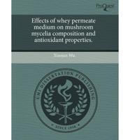 Effects of Whey Permeate Medium on Mushroom Mycelia Composition and Antioxi
