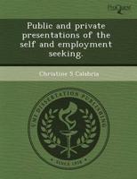 Public and Private Presentations of the Self and Employment Seeking.