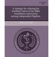 Strategy for Calming the Troubled Waters of the Bible Translation Controver