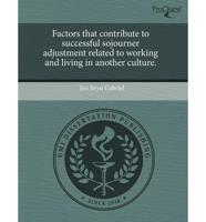 Factors That Contribute to Successful Sojourner Adjustment Related to Worki
