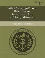 "atlas Shrugged" and Third-wave Feminism