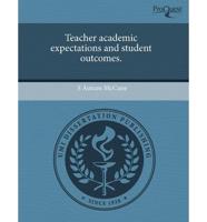 Teacher Academic Expectations and Student Outcomes