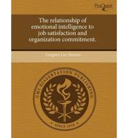 Relationship of Emotional Intelligence to Job Satisfaction and Organization