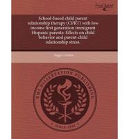 School-Based Child Parent Relationship Therapy (Cprt) With Low Income First