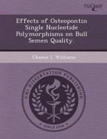 Effects of Osteopontin Single Nucleotide Polymorphisms on Bull Semen Qualit