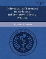 Individual Differences in Updating Information During Reading.