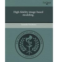 High-fidelity Image-based Modeling