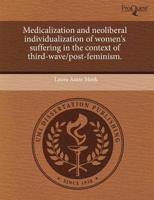 Medicalization and Neoliberal Individualization of Women's Suffering in The