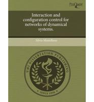 Interaction and Configuration Control for Networks of Dynamical Systems.