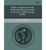 Ethnic Variations in Body Image and Physical Activity in Women's Cardiovasc