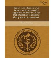 Person- And Situation-Level Factors Predicting Sexually Aggressive Behavior