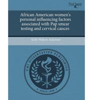 African American Women's Personal Influencing Factors Associated With Pap S