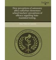 How Perceptions of Autonomy Affect Suburban Elementary School Teachers' Per